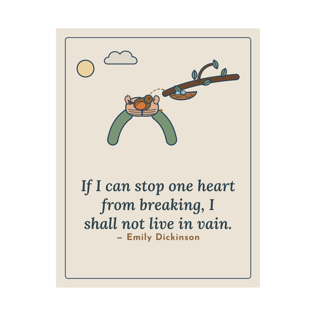 Dickinson Quote Poster, If I Can Stop One Heart From Breaking, Kindness Robin and Nest Wall Art
