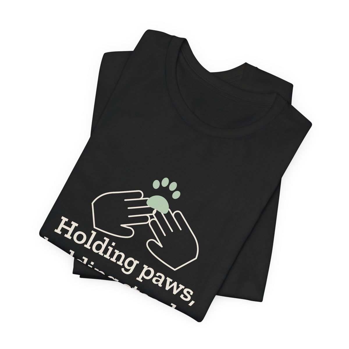 Vet Tech T-Shirt - Holding Paws, Holding Steady. Gift for Veterinary Technicians