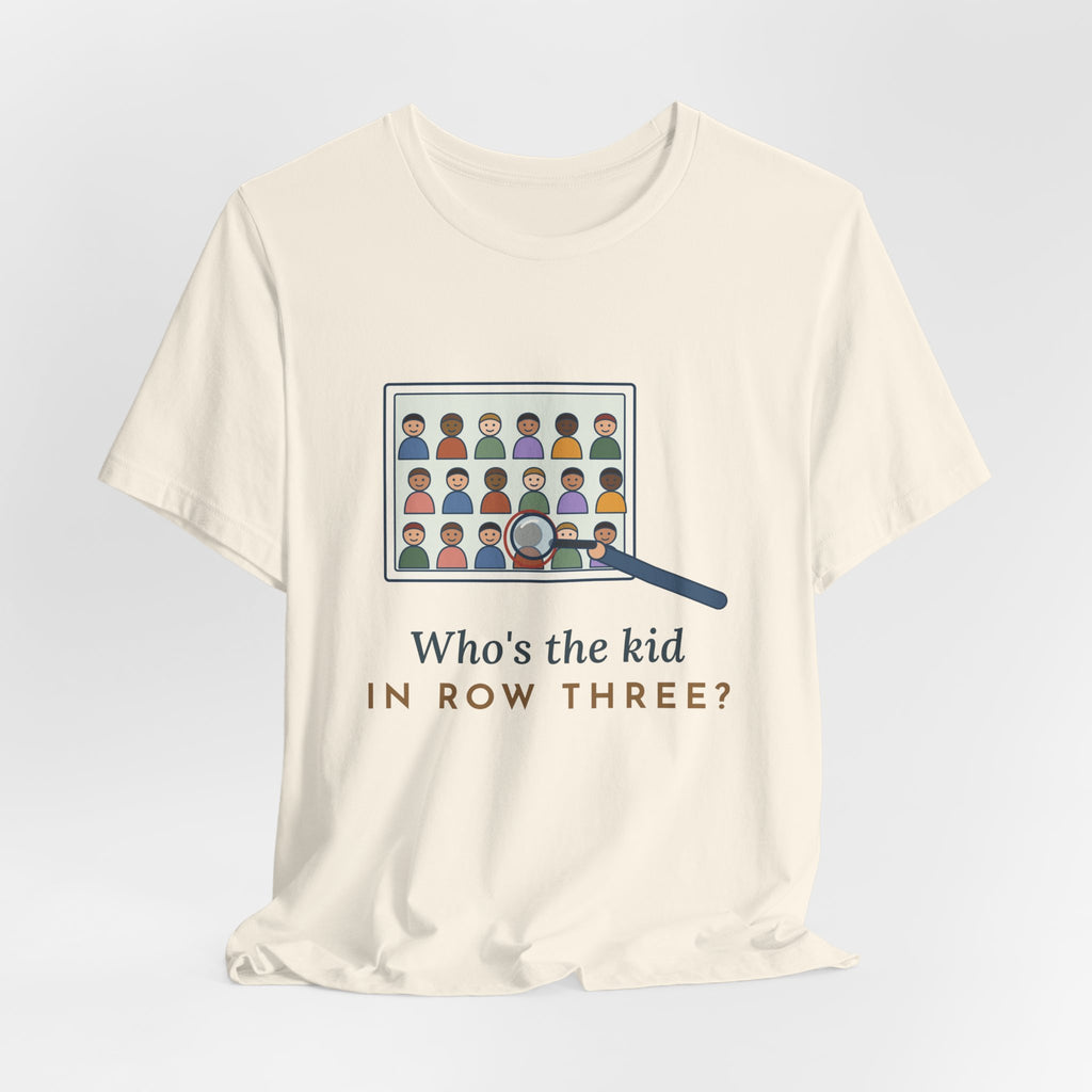 Yearbook Adviser T-Shirt - Who's the Kid in Row Three? Funny Yearbook Tee