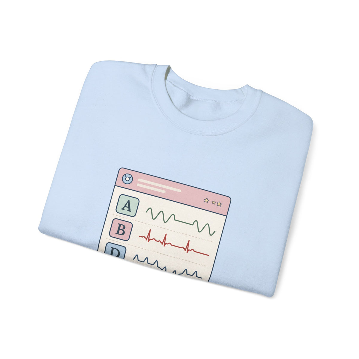 NICU Nurse Crewneck Sweatshirt - A's, B's and D's. Not a Report Card. Neonatal Nurse Gift