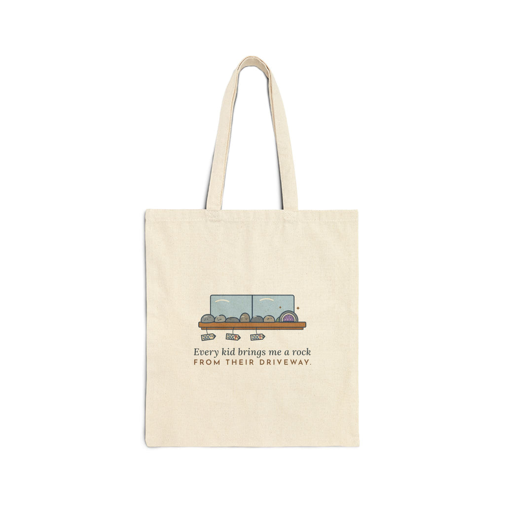 Earth Science Teacher Tote Bag - Every Kid Brings Me a Rock From Their Driveway Canvas Tote