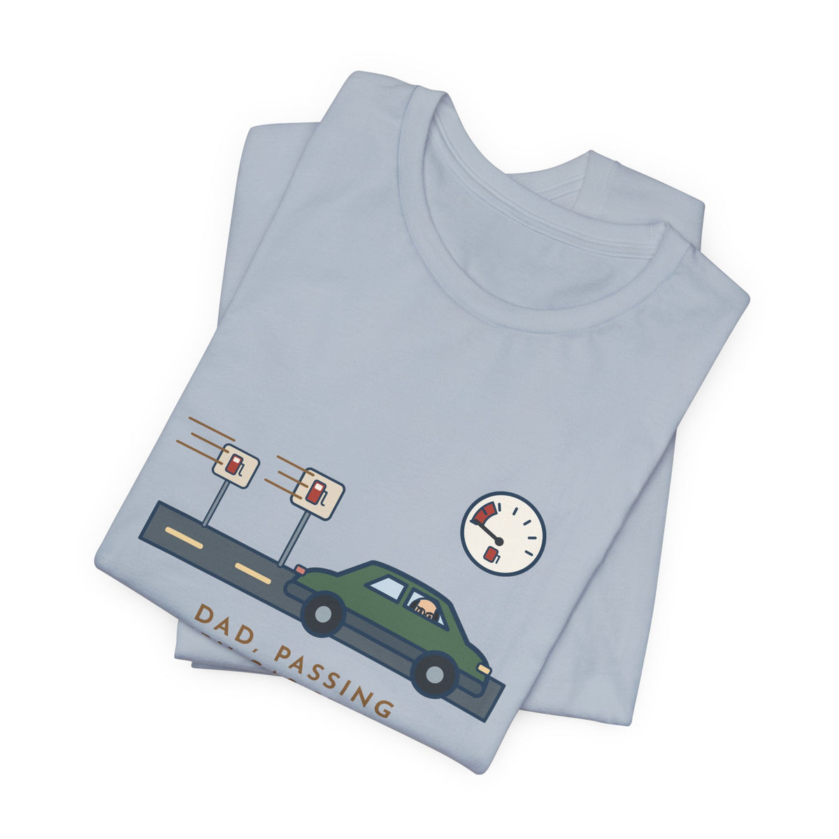 Funny Road Trip Dad T-Shirt - Passing Every Gas Station, We'll Make the Next One