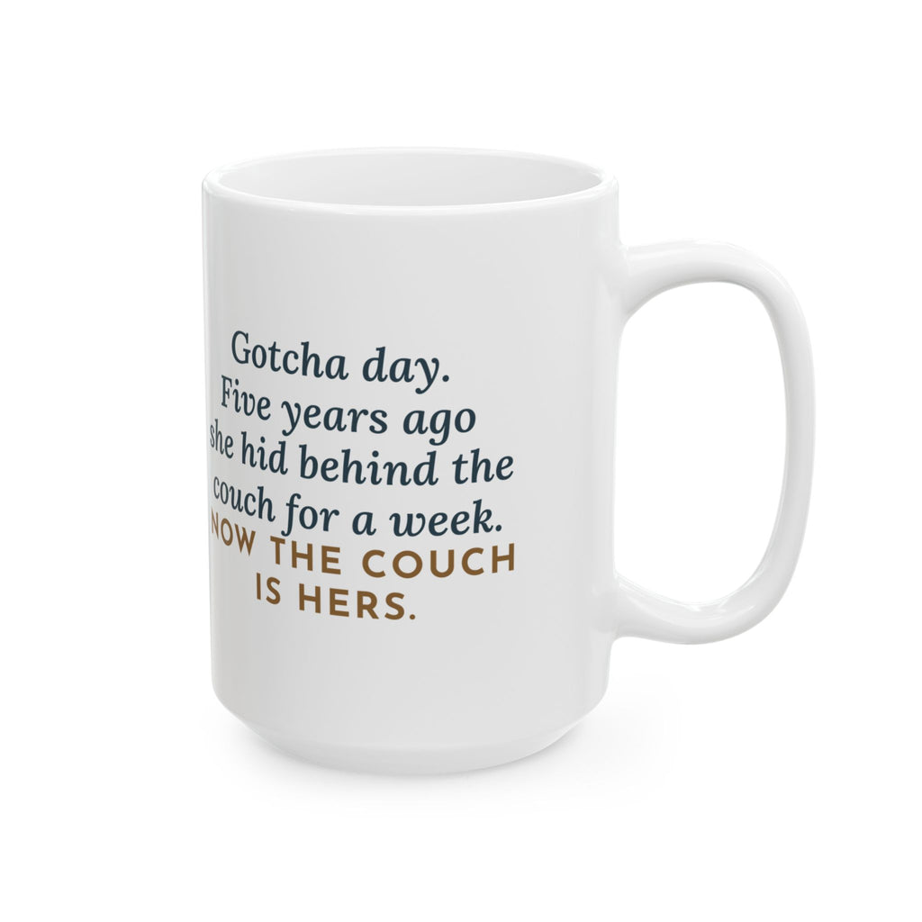 Five Years Ago She Hid Behind the Couch, Now the Couch Is Hers 15oz Mug, Large Funny Gotcha Day Coffee Mug