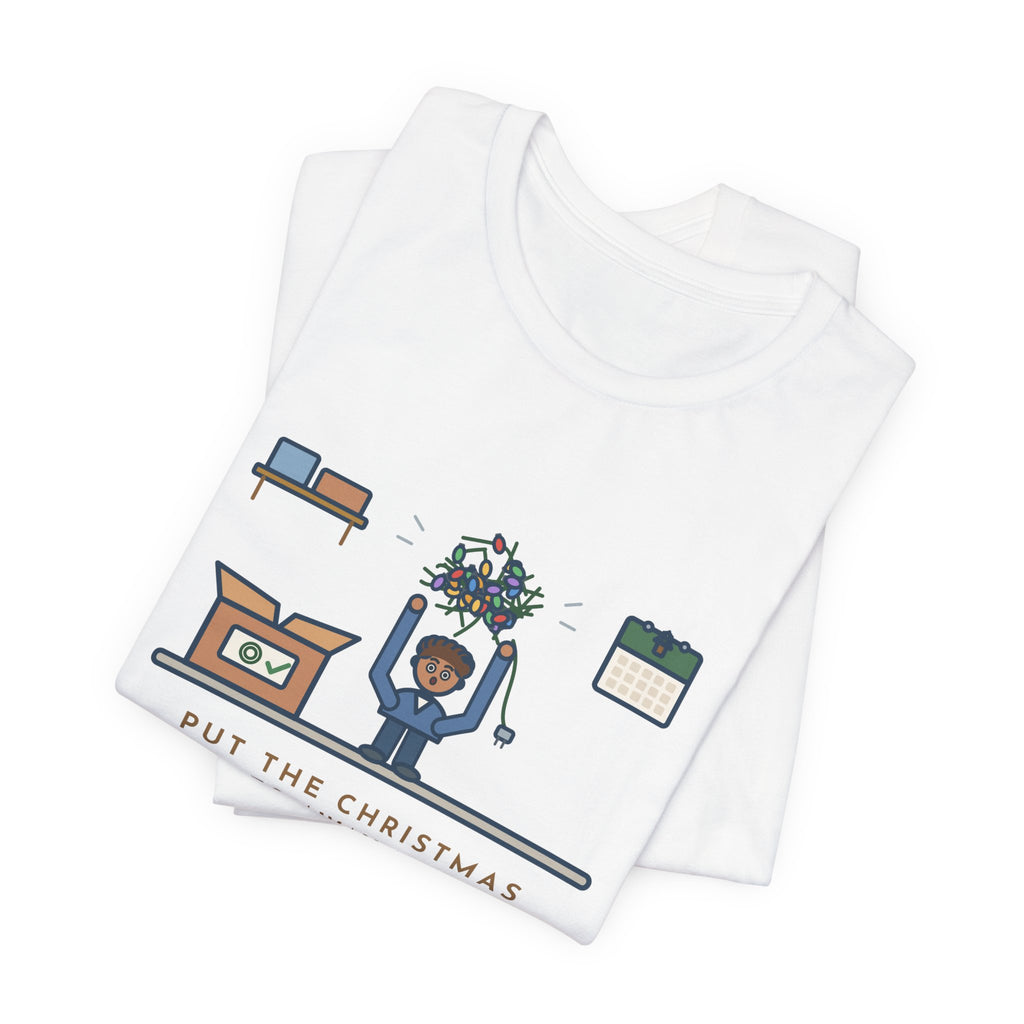 Funny Christmas Lights T-Shirt, Put Away Neatly Last January, Came Out of the Box as One Giant Knot, Garage Reveal Tee