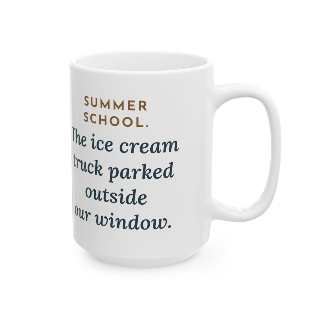 Large Summer School Teacher Mug 15oz - Lost the Class to the Ice Cream Truck