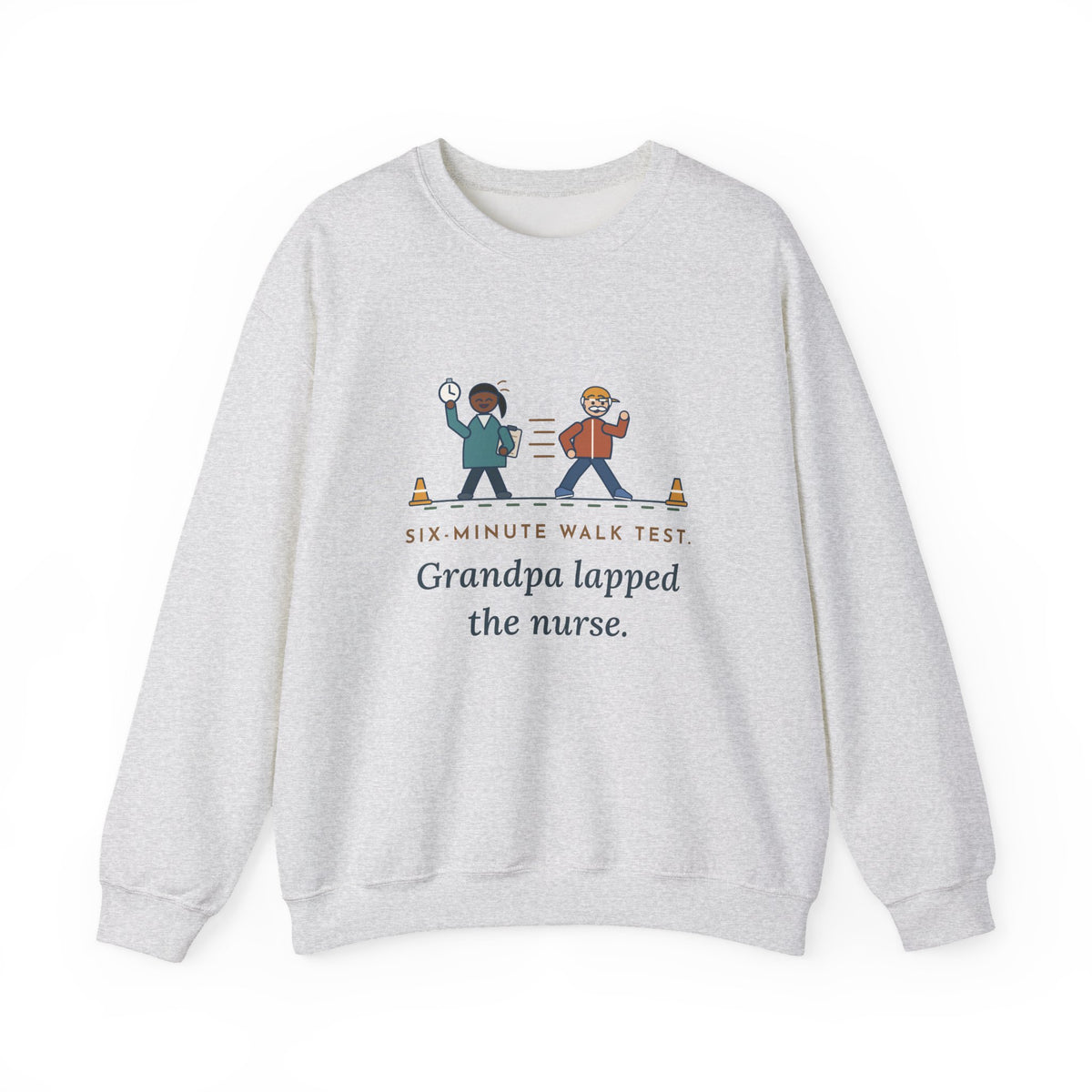Pulmonary Rehab Nurse Crewneck Sweatshirt - Grandpa Lapped the Nurse
