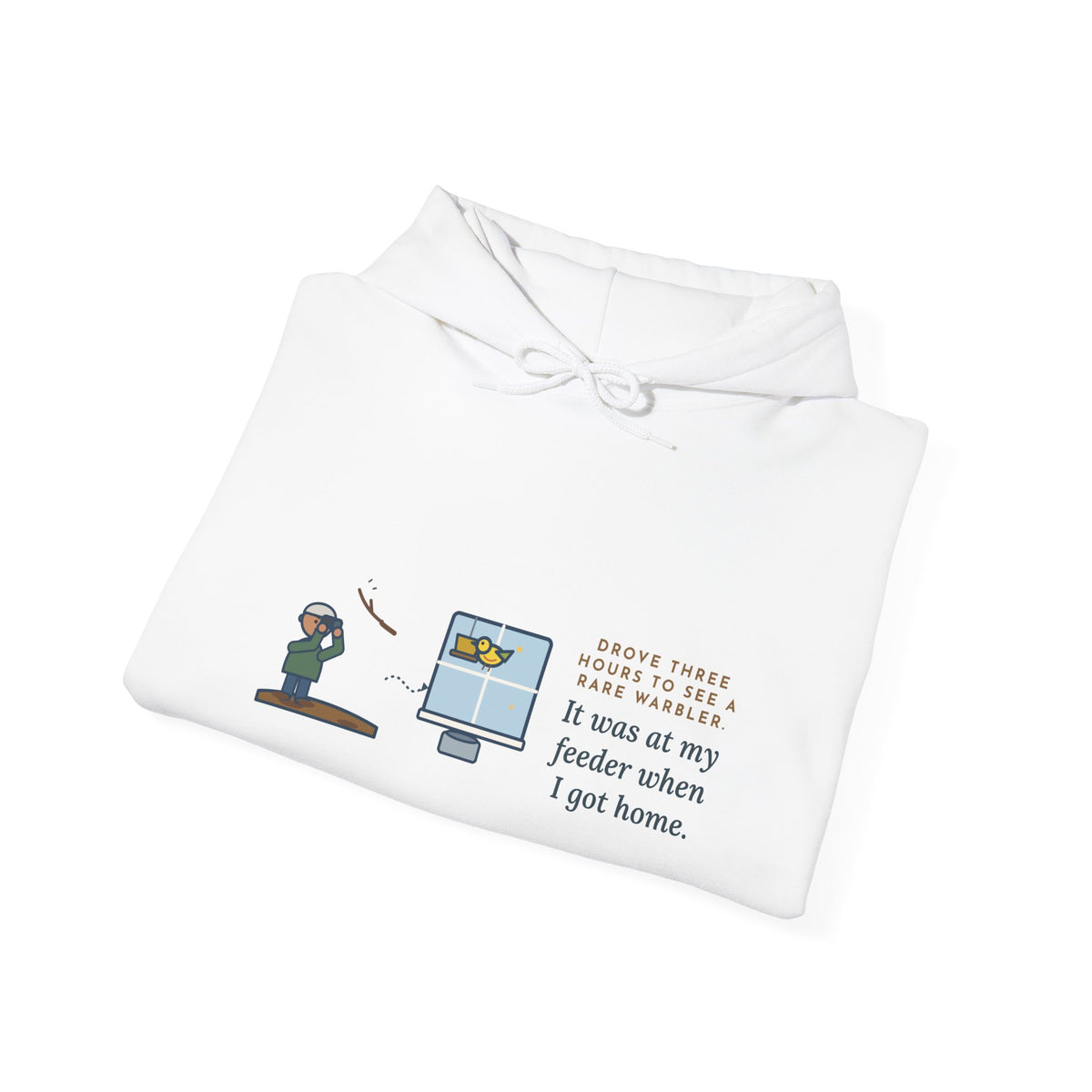 Funny Birding Hoodie - Three-Hour Drive, Empty Branch, Warbler at Home