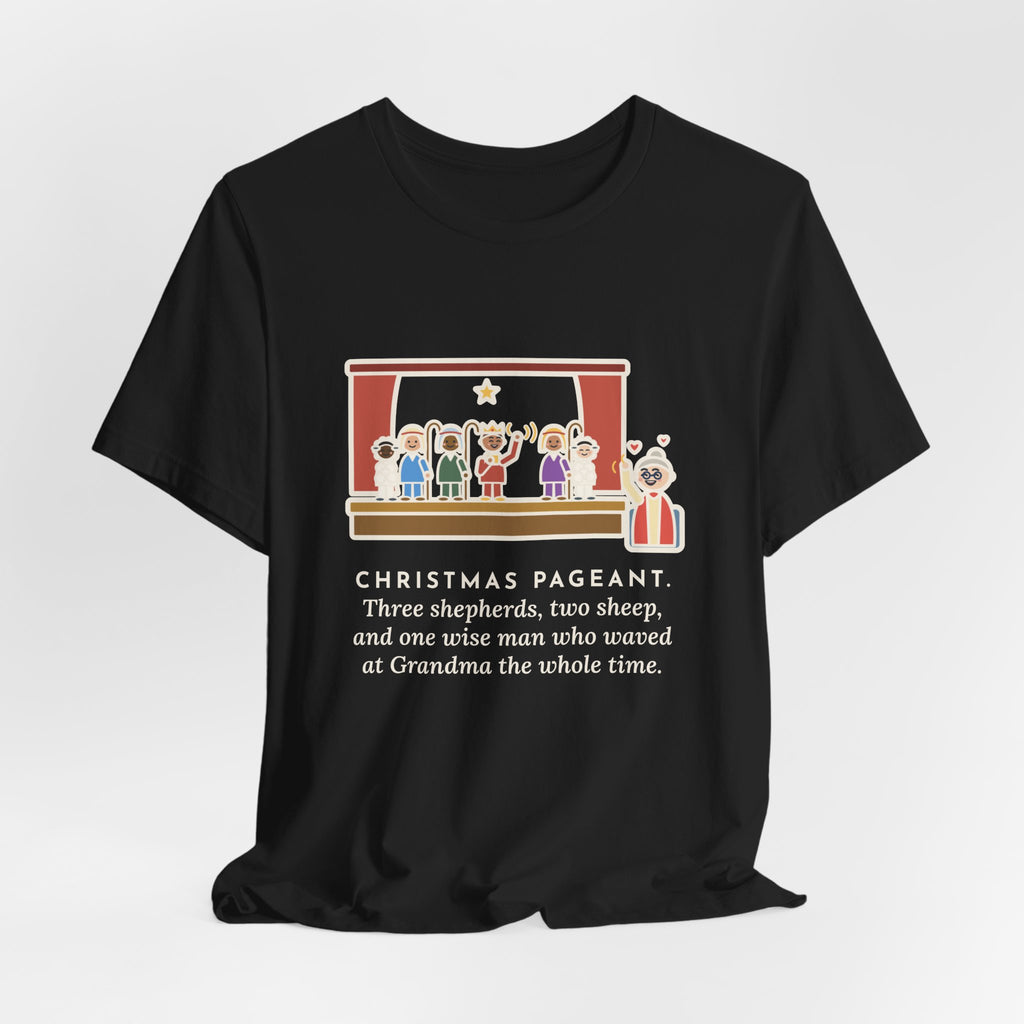 Funny Christmas Pageant T-Shirt, Three Shepherds, Two Sheep, One Wise Man Who Waved at Grandma the Whole Time, Pageant Stage Tee