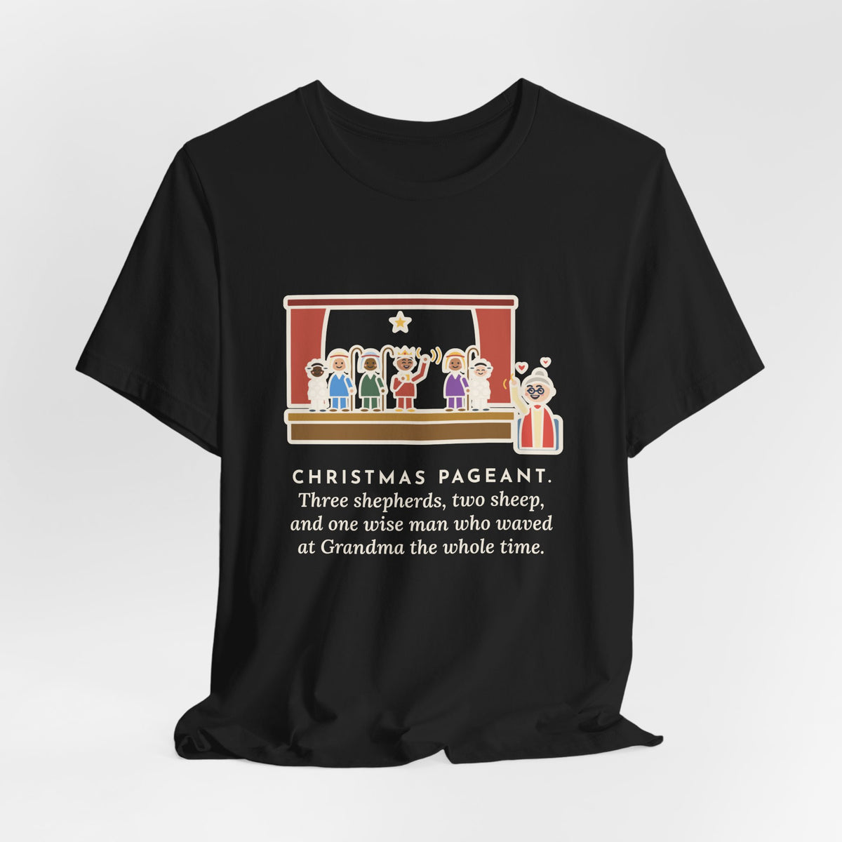 Funny Christmas Pageant T-Shirt, Three Shepherds, Two Sheep, One Wise Man Who Waved at Grandma the Whole Time, Pageant Stage Tee