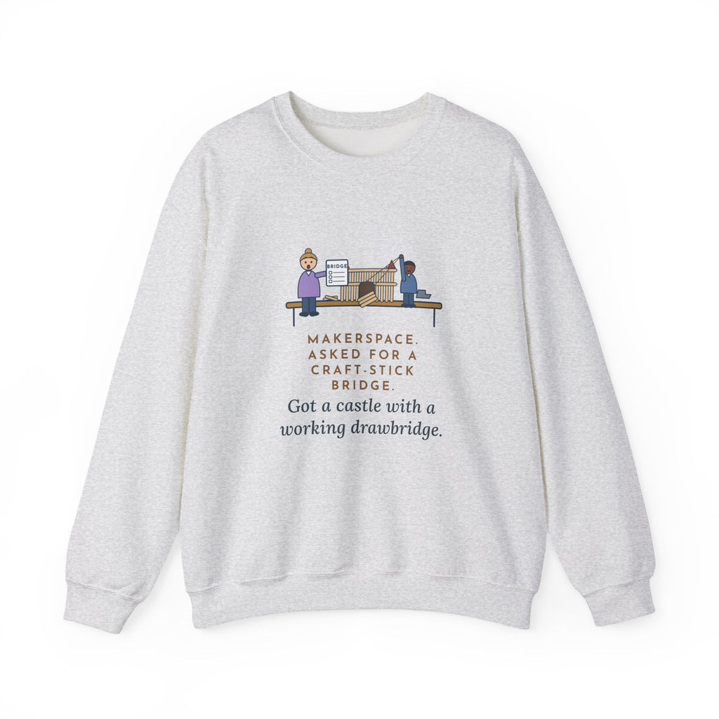 Makerspace Teacher Crewneck Sweatshirt - Craft-Stick Castle With a Working Drawbridge