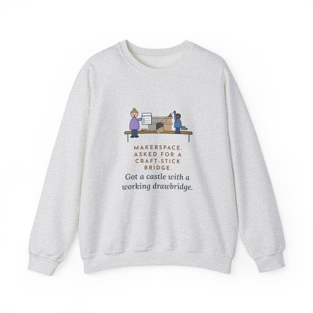 Makerspace Teacher Crewneck Sweatshirt - Craft-Stick Castle With a Working Drawbridge