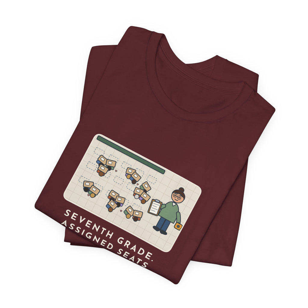 Funny 7th Grade Teacher T-Shirt, Assigned Seats Monday, By Friday Every Desk Crept Six Inches Toward a Friend, Desk Drift Tee