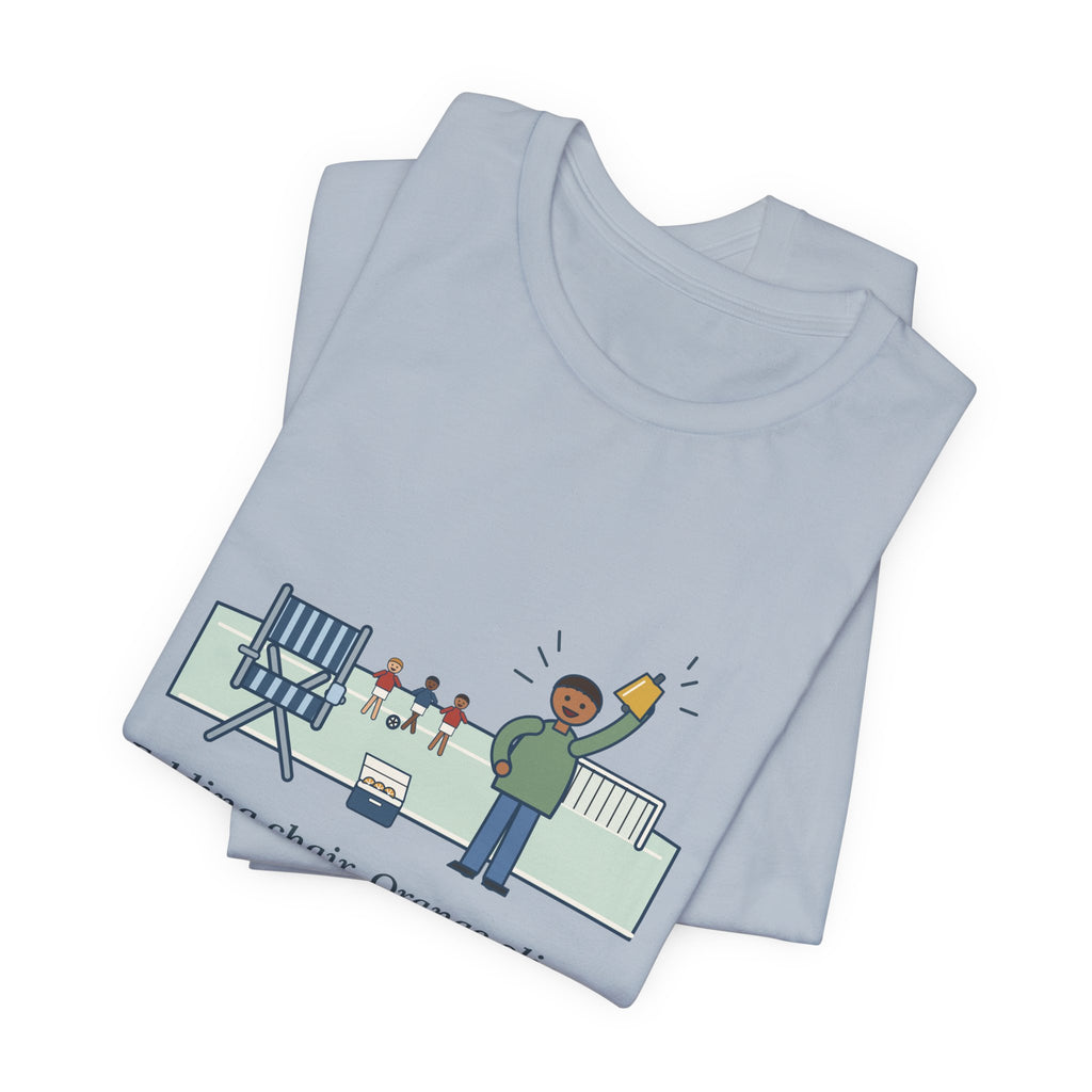 Folding Chair. Orange Slices. Loudest Voice on the Sideline. T-Shirt, Soccer Quote Tee with Sideline Parent