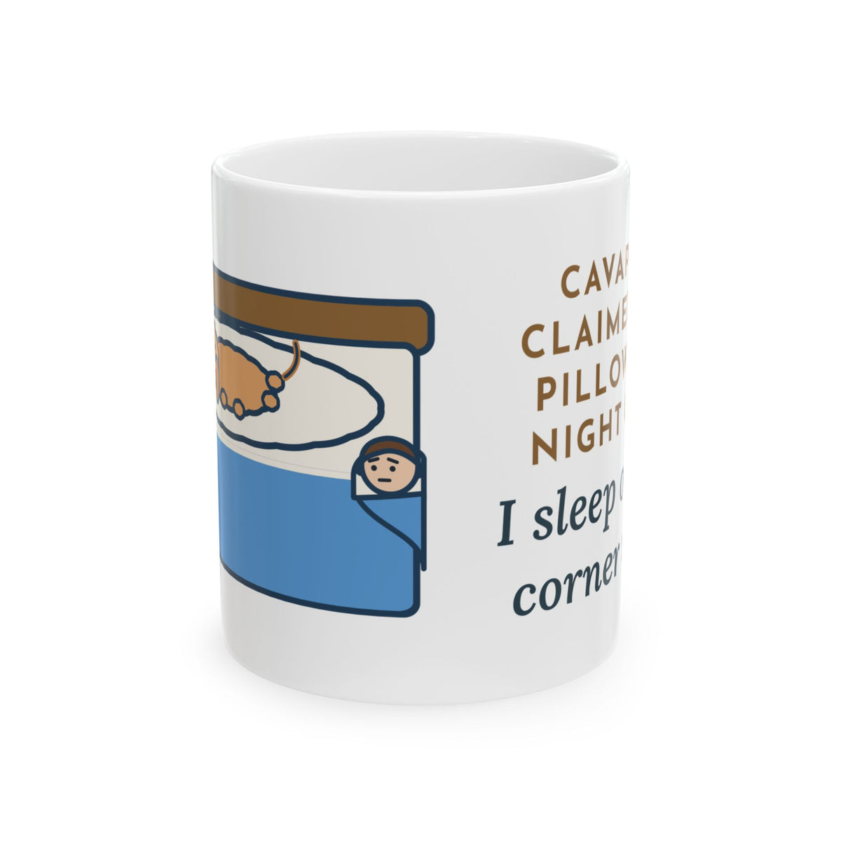 Cavapoo Mug, Claimed My Pillow on Night One, I Sleep on the Corner Now, Funny Coffee Mug 11oz