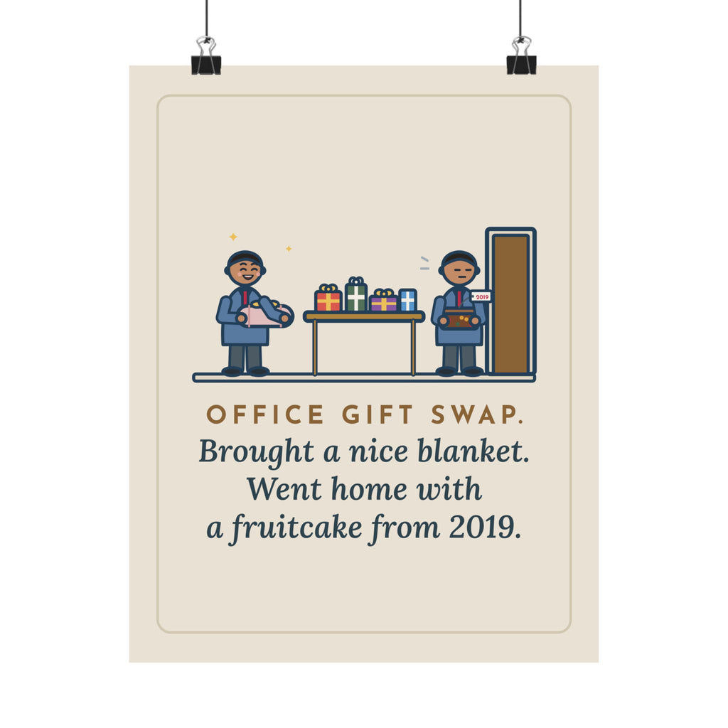 Office Gift Swap Poster, Brought a Nice Blanket, Went Home with a Fruitcake from 2019, Funny Break Room Swap Wall Art