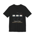 Band Director T-Shirt - I Heard That, Third Clarinet. Funny Band Teacher Tee