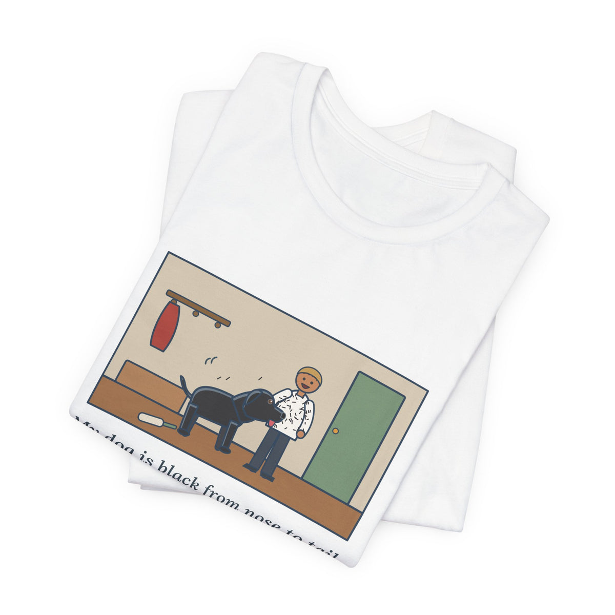 Funny Jet-Black Dog T-Shirt, Bought One White Sweater, Wore It for Six Minutes, Front Hall Hug Tee