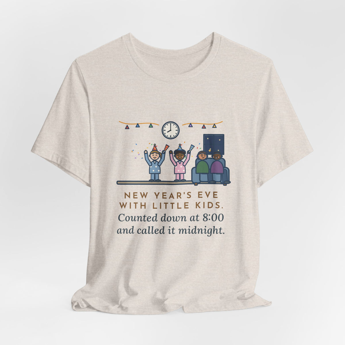 Funny New Year's Eve T-Shirt, With Little Kids, Counted Down at 8:00 and Called It Midnight, Early Countdown Tee