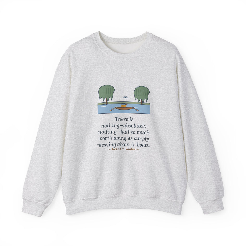 Simply Messing About in Boats Sweatshirt, Boating Grahame Quote Crewneck with River Rowboat
