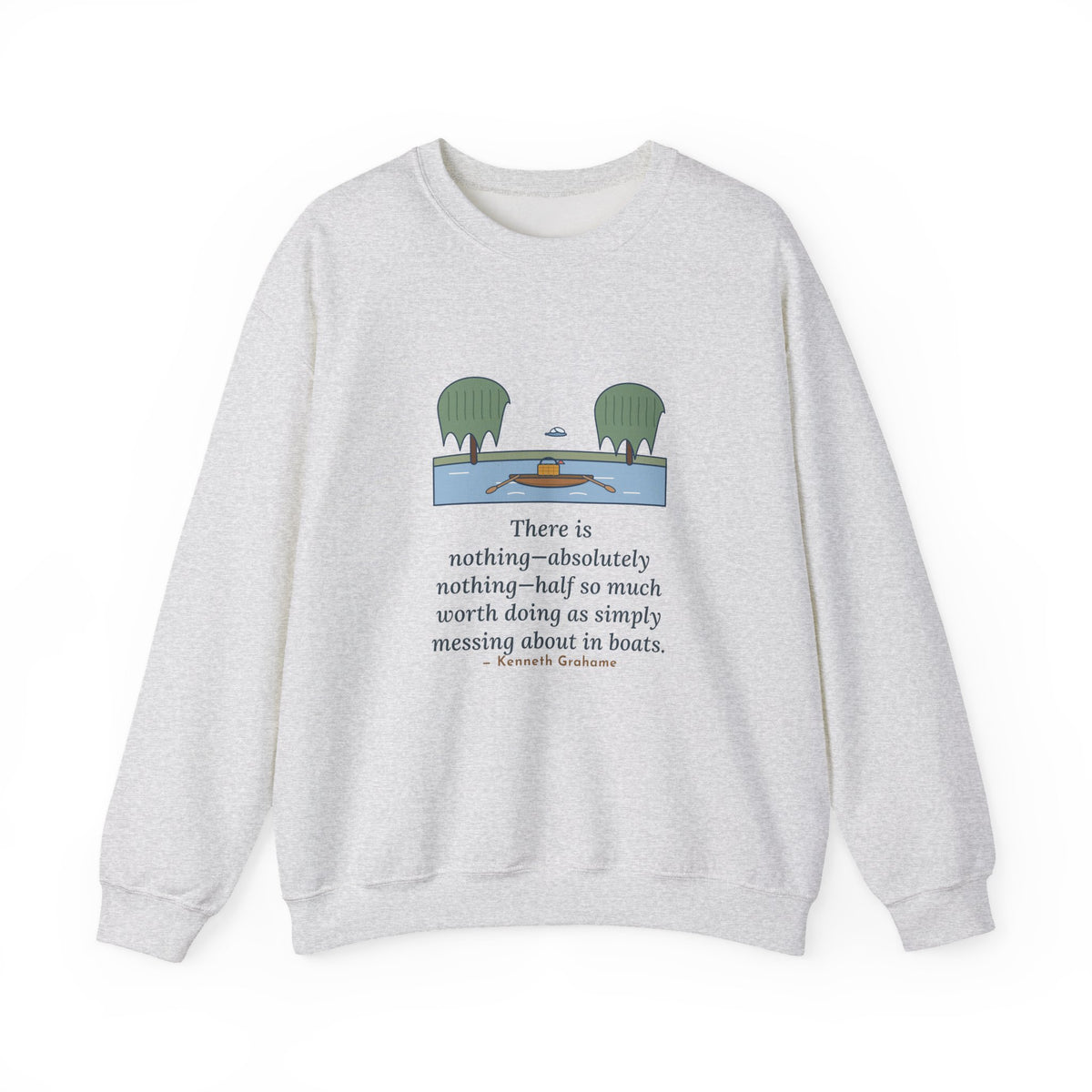 Simply Messing About in Boats Sweatshirt, Boating Grahame Quote Crewneck with River Rowboat