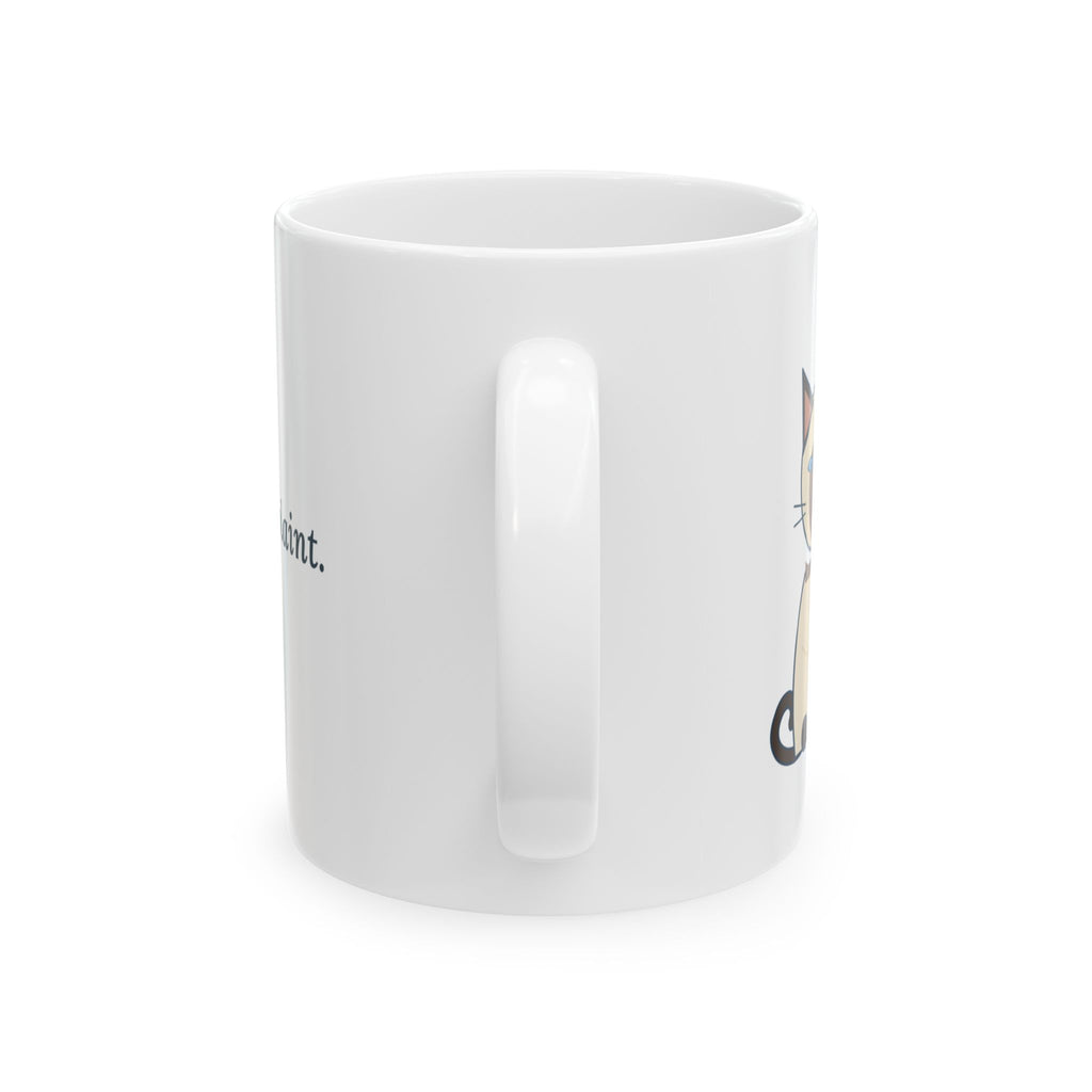 Siamese Cat Coffee Mug - Fluent in Complaint Funny Talkative Cat Owner Mug