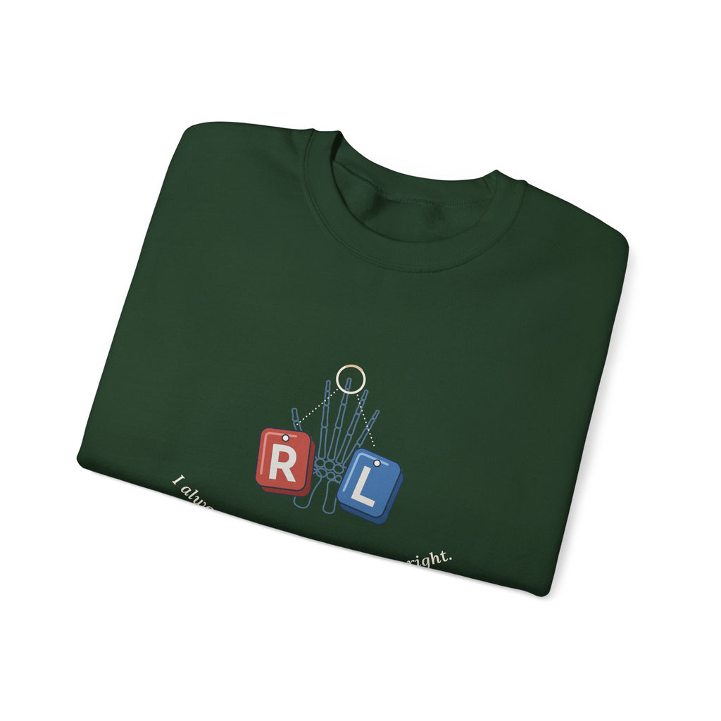Radiology Tech Crewneck Sweatshirt - I Always Know My Left From My Right Gift