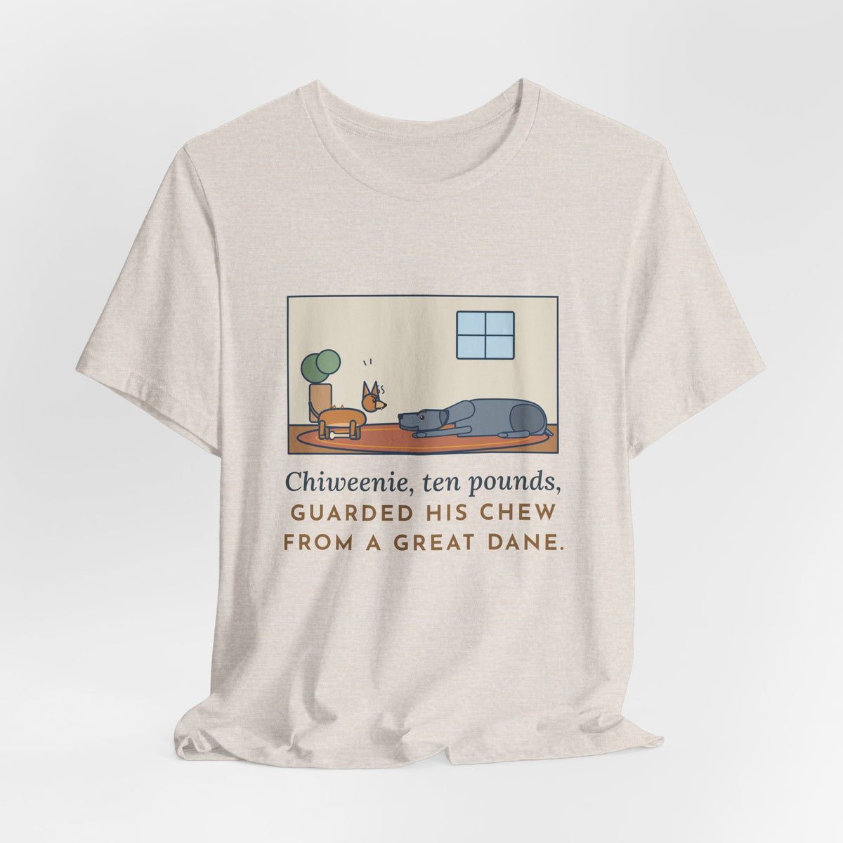 Funny Chiweenie T-Shirt, Ten Pounds, Guarded His Chew from a Great Dane, Living Room Standoff Tee