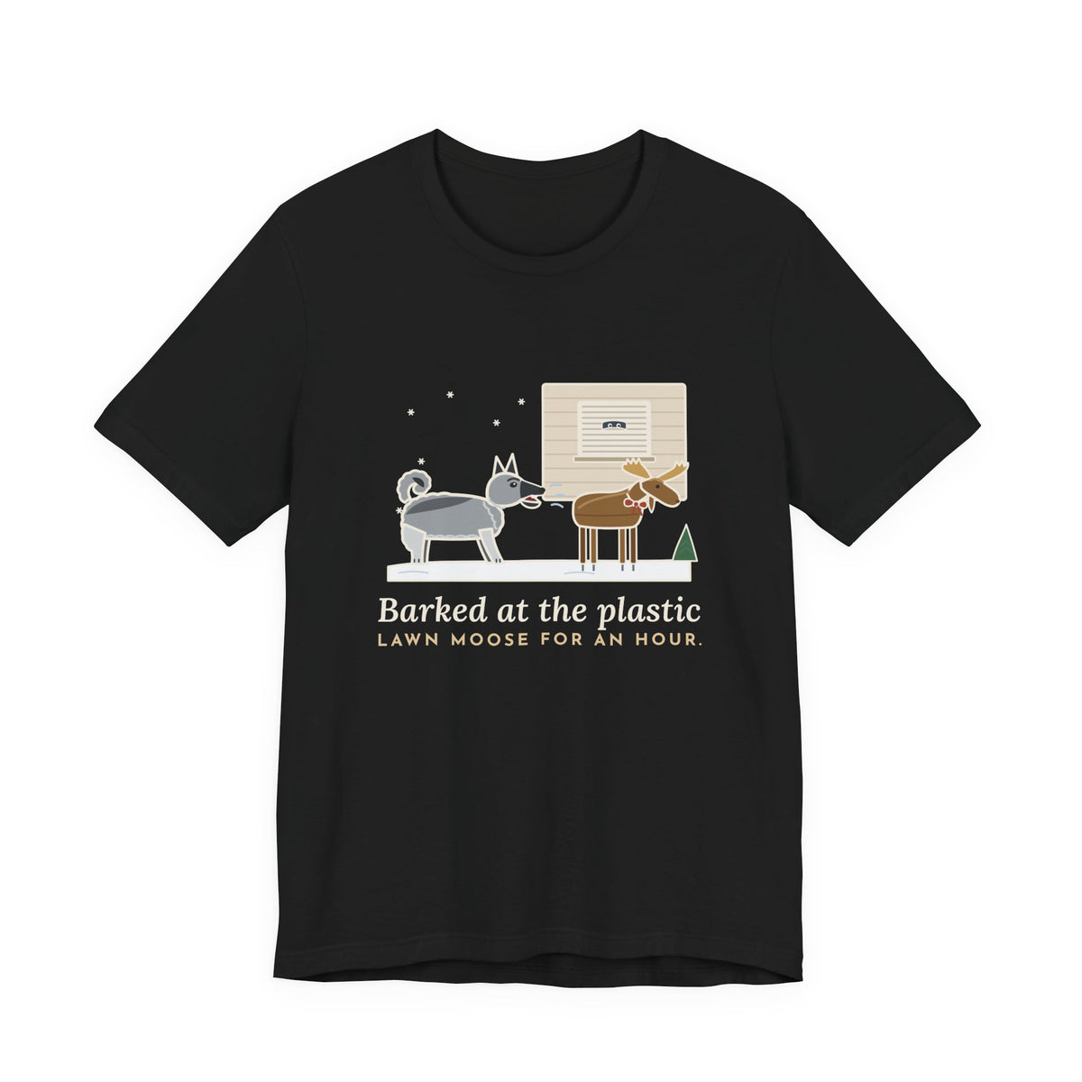 Norwegian Elkhound T-Shirt - Barked at the Plastic Lawn Moose for an Hour, Winter Dog Tee