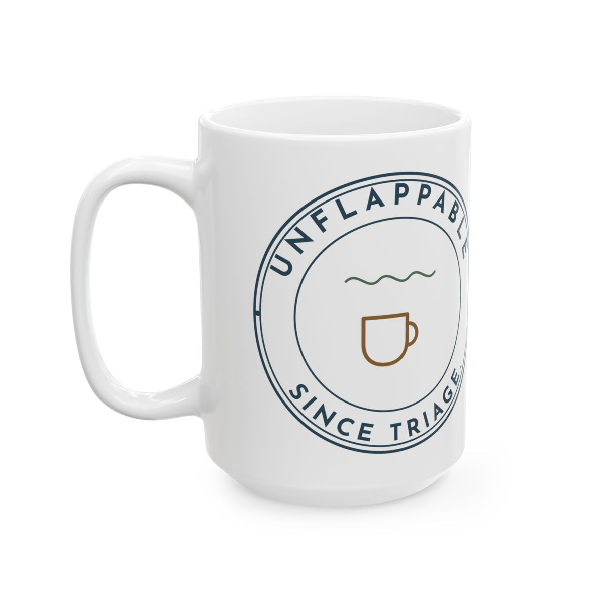 Large 15oz ER Nurse Mug - Unflappable Since Triage Emergency Nurse Coffee Mug