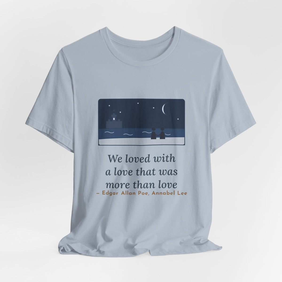 Poe Quote T-Shirt, A Love That Was More Than Love, Love Moonlit Shore Tee