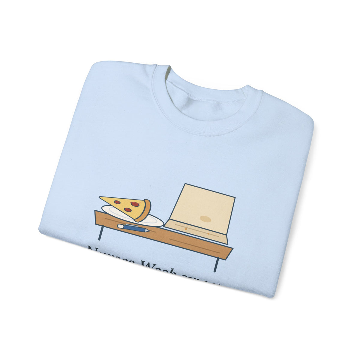 Nurses Week Crewneck Sweatshirt - Nurses Week Swag: One Pen, One Cold Slice.