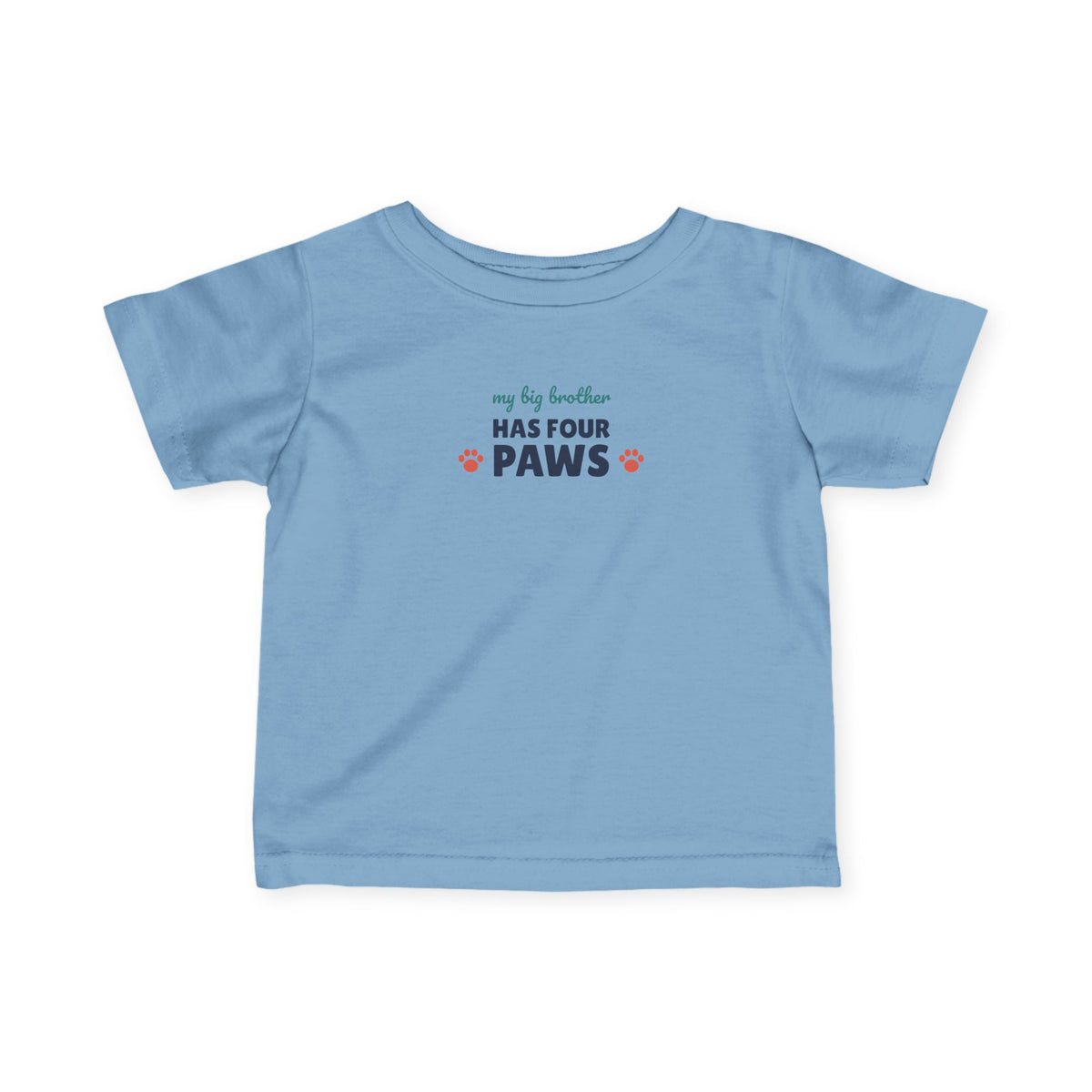 My Big Brother Has Four Paws Baby T-Shirt, Dog Lover Infant Tee