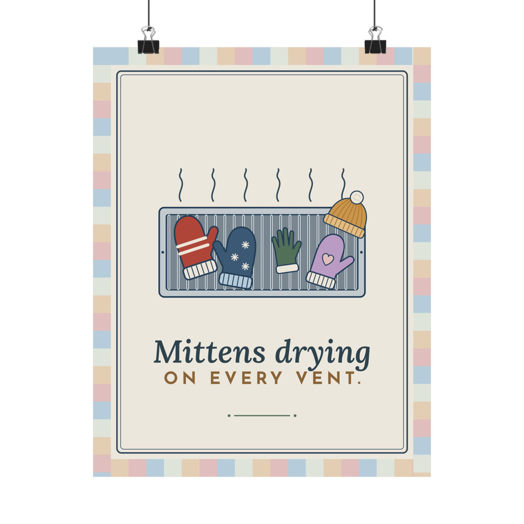Snow Day Poster - Mittens Drying on Every Vent Winter Nostalgia Wall Art Print