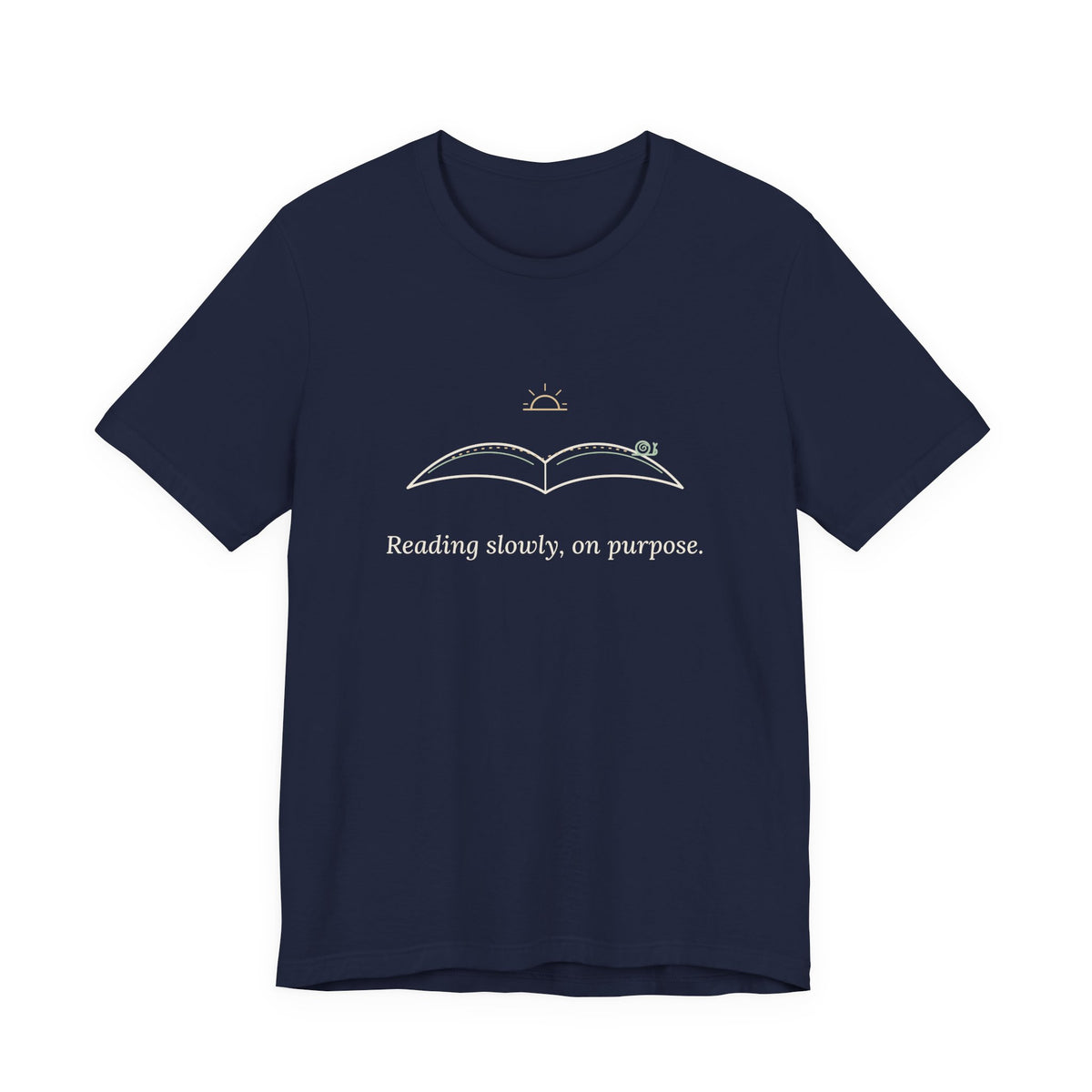 Book Lover T-Shirt - Reading Slowly, On Purpose. Bookish Reader Tee