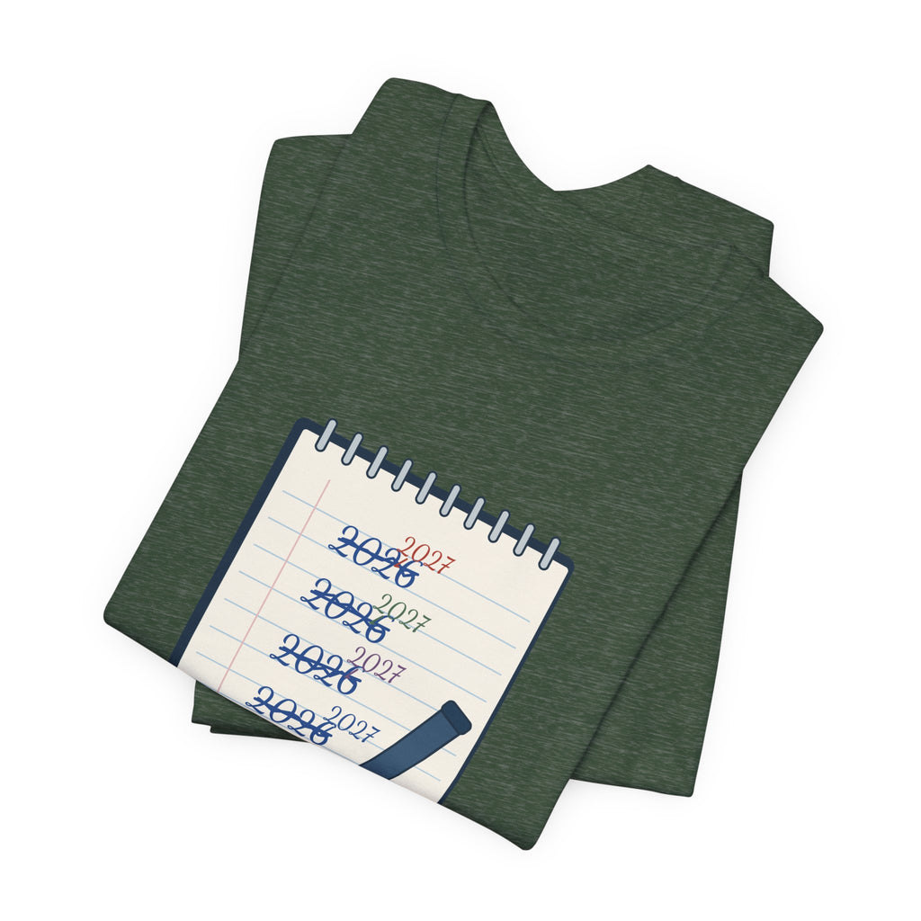 Funny New Year T-Shirt - Still Writing 2026 Planner Page Tee