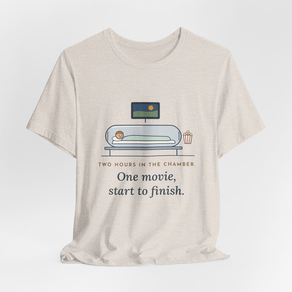 Hyperbaric Nurse T-Shirt - Two Hours in the Chamber, One Movie Start to Finish Funny Tee