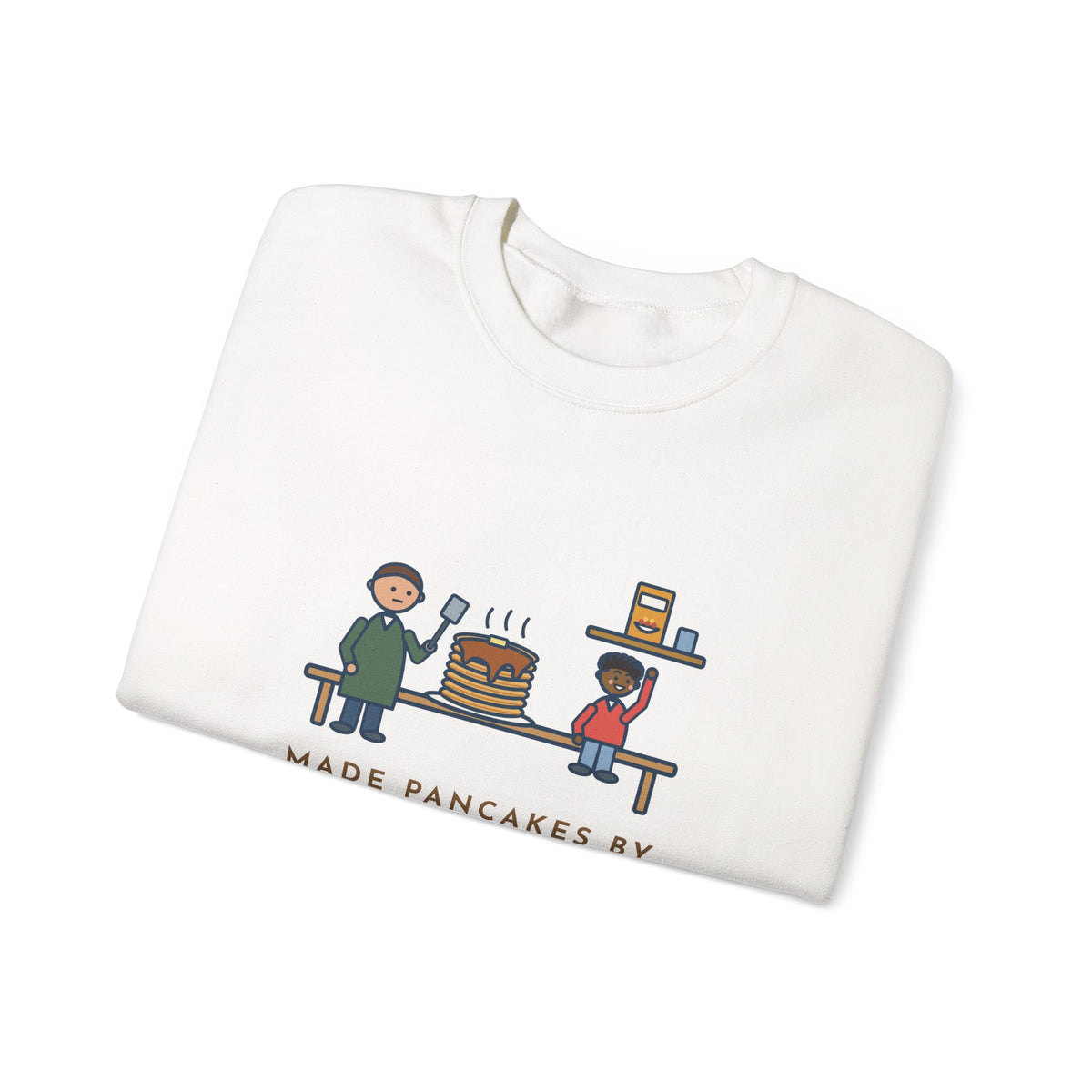 Parent Sweatshirt, Made Pancakes by Special Request, The Kid Now Wanted Cereal, Funny Breakfast Table Crewneck