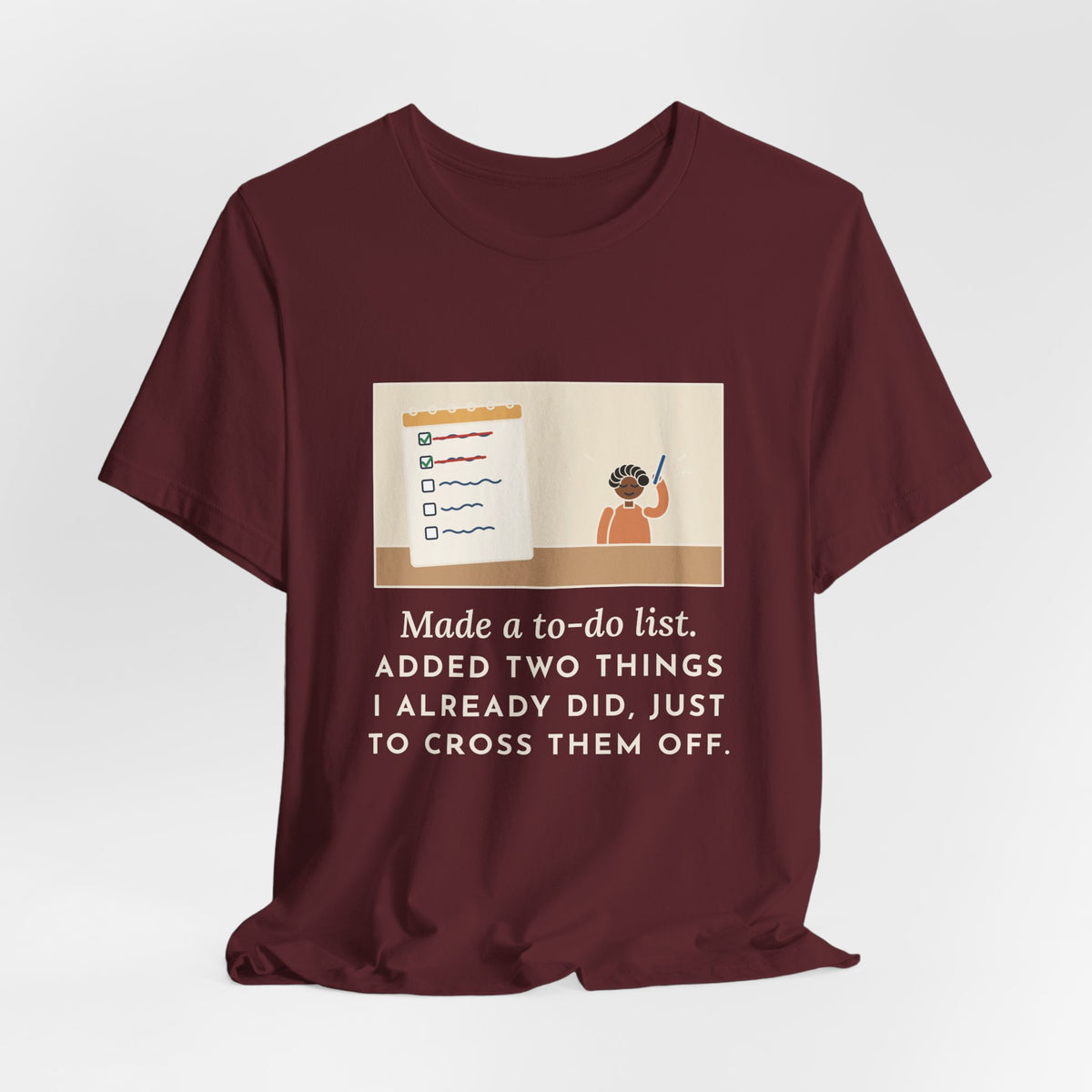 Funny To-Do List T-Shirt, Added Two Things I Already Did, Just to Cross Them Off, Notepad Tee