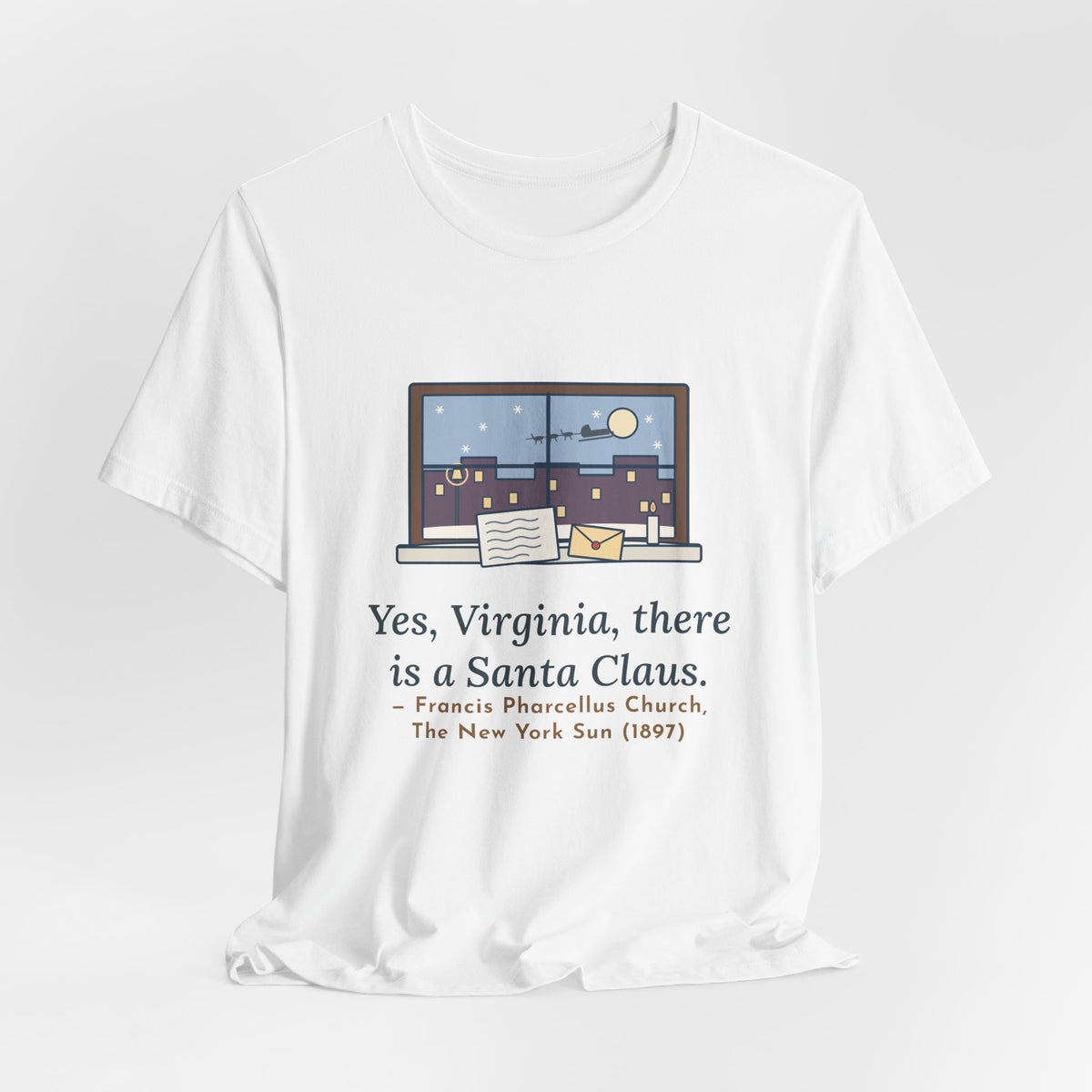 F. P. Church Quote T-Shirt, Yes Virginia 1897 Editorial, Christmas Snowy Windowsill Letter Tee