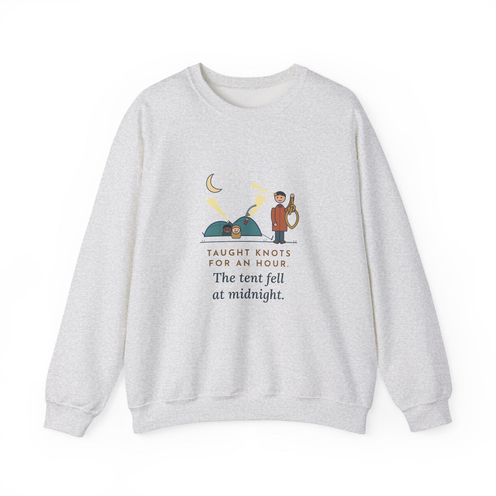Outdoor Education Teacher Crewneck Sweatshirt - Knots for an Hour, Tent Fell at Midnight