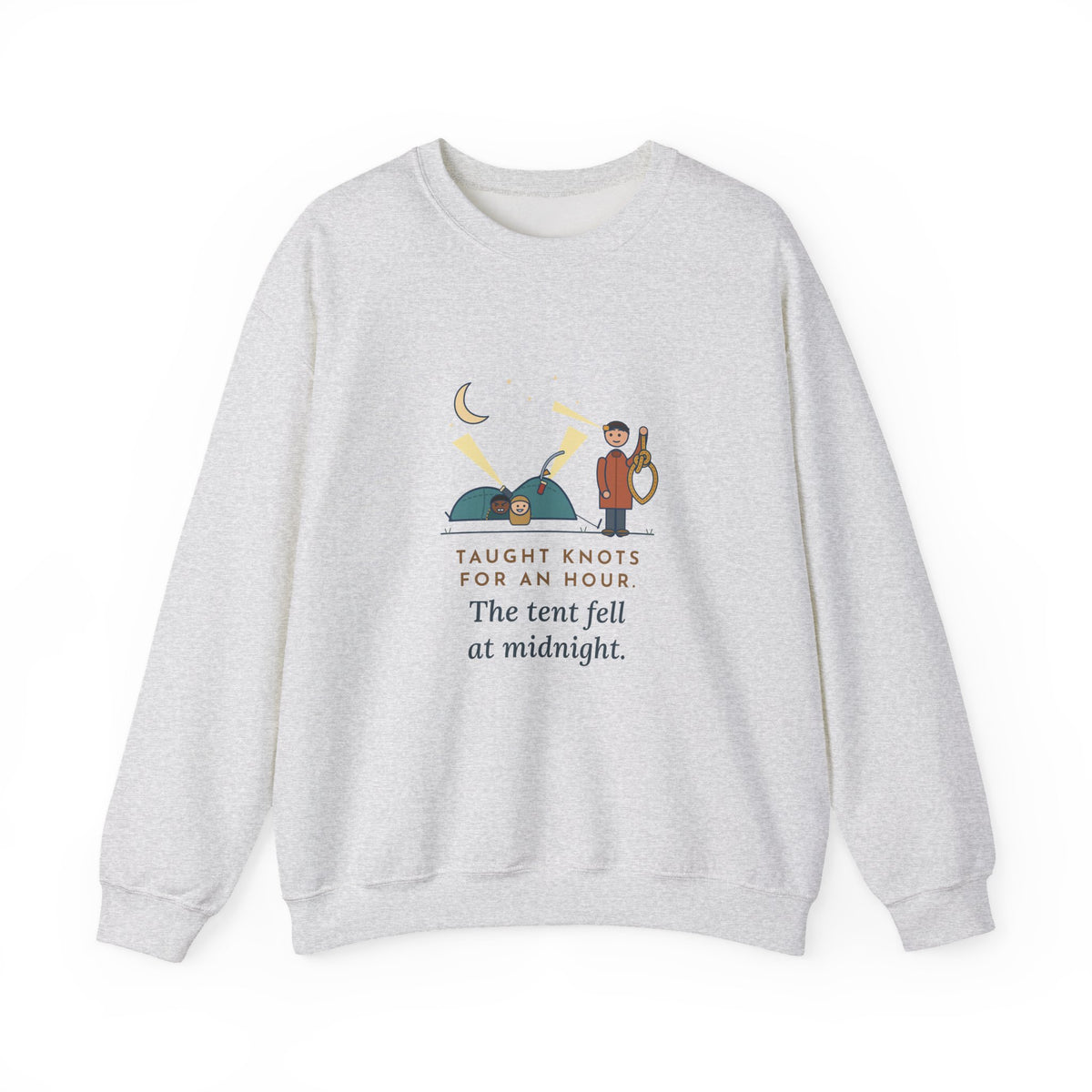Outdoor Education Teacher Crewneck Sweatshirt - Knots for an Hour, Tent Fell at Midnight