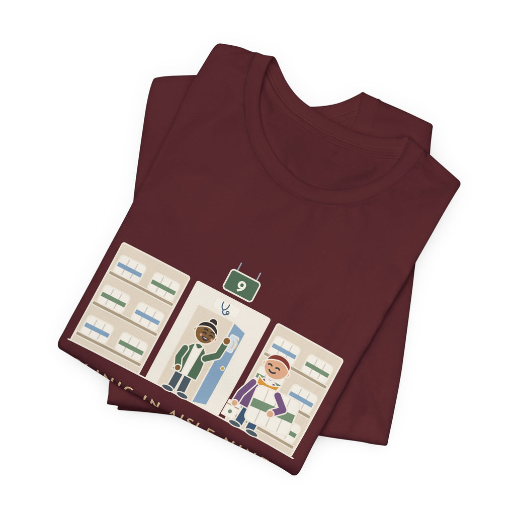 Retail Clinic Nurse T-Shirt - Clinic in Aisle Nine. Strep Test, Then Paper Towels.