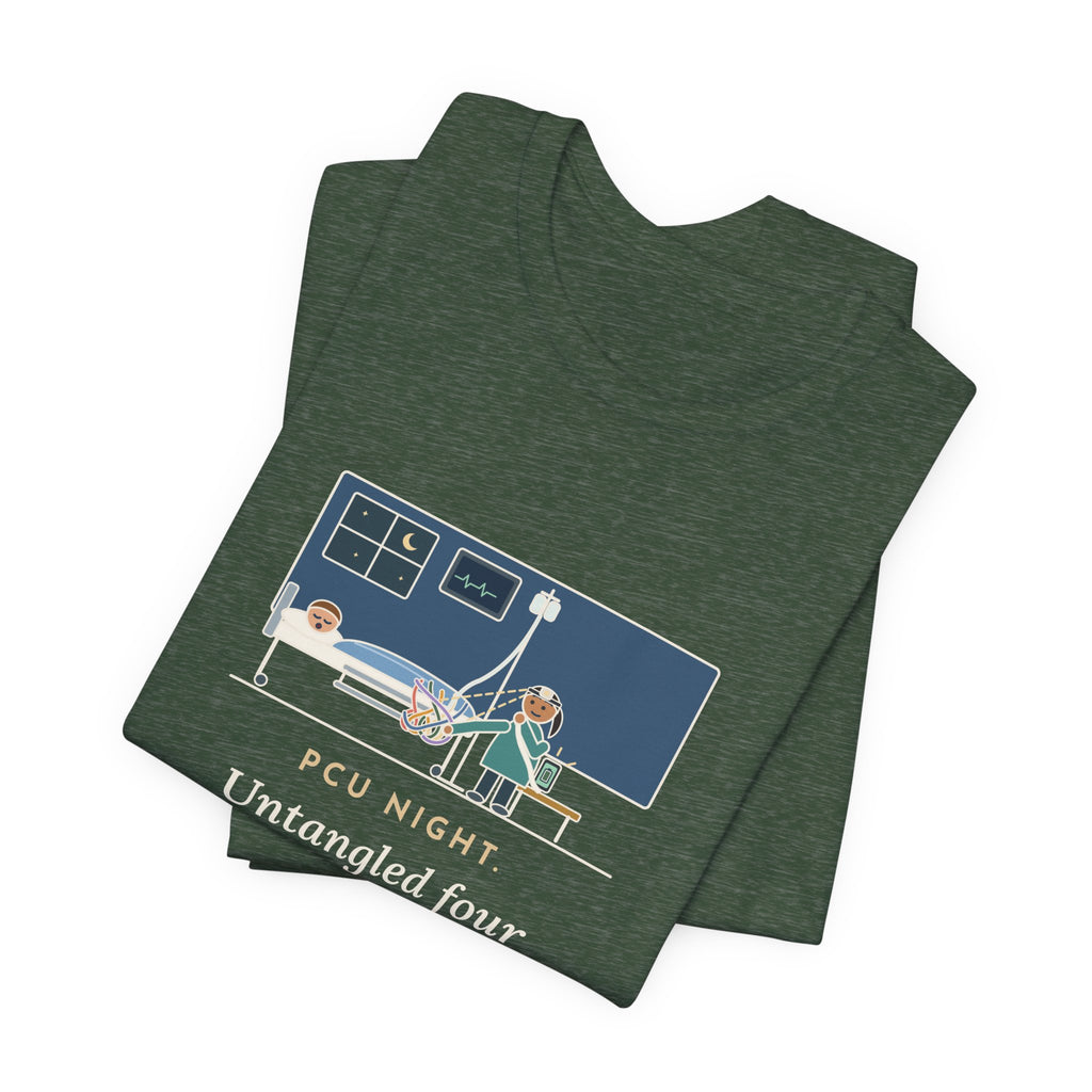 PCU Nurse T-Shirt - PCU Night, Untangled Four Tele Leads, Two IV Lines and One Phone Charger