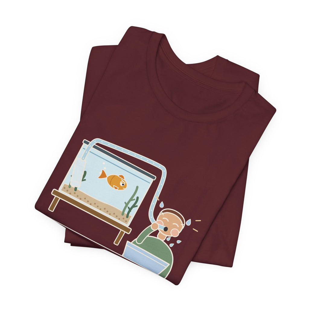 Aquarium T-Shirt - Starting a Siphon Means Tasting the Tank Funny Fishkeeper Tee