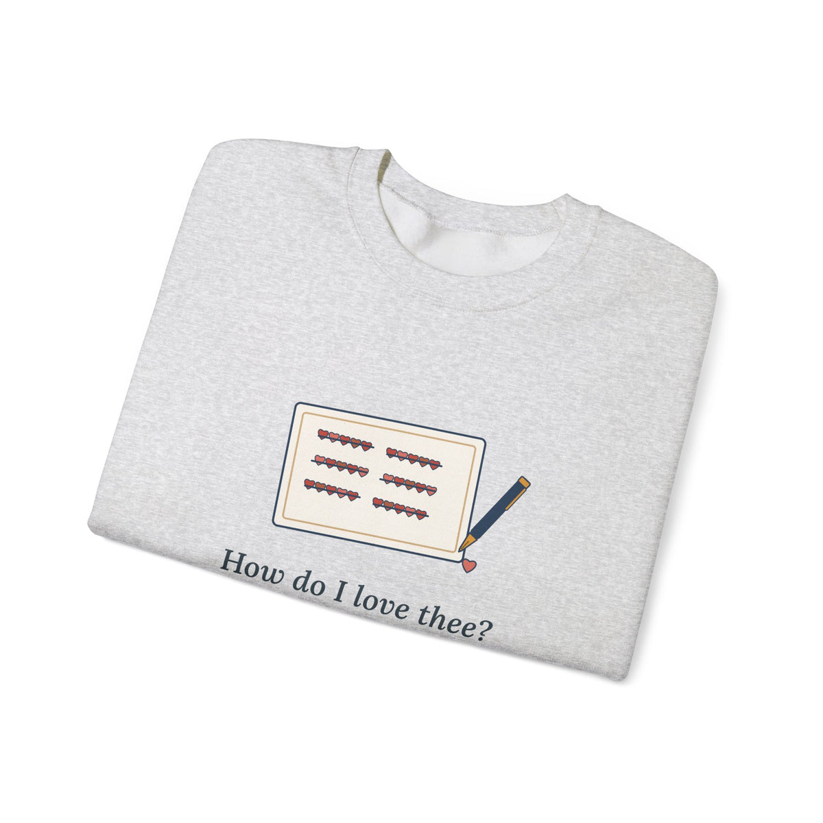 How Do I Love Thee Sweatshirt, Love Browning Quote Crewneck with Tally of Hearts