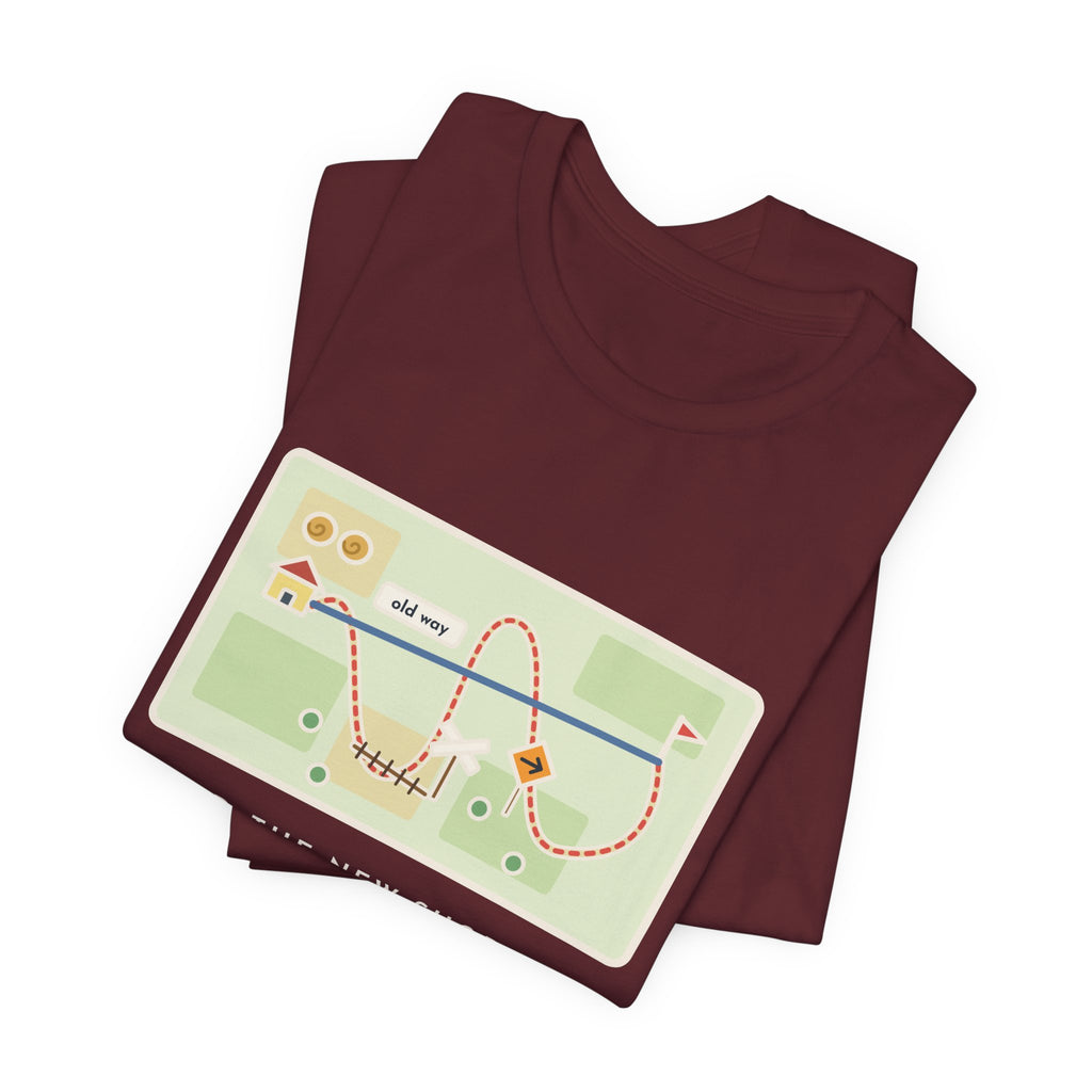 Funny Shortcut T-Shirt, Tried the New One, Got There Ten Minutes Later Than the Old Way, Hand-Drawn Route Tee