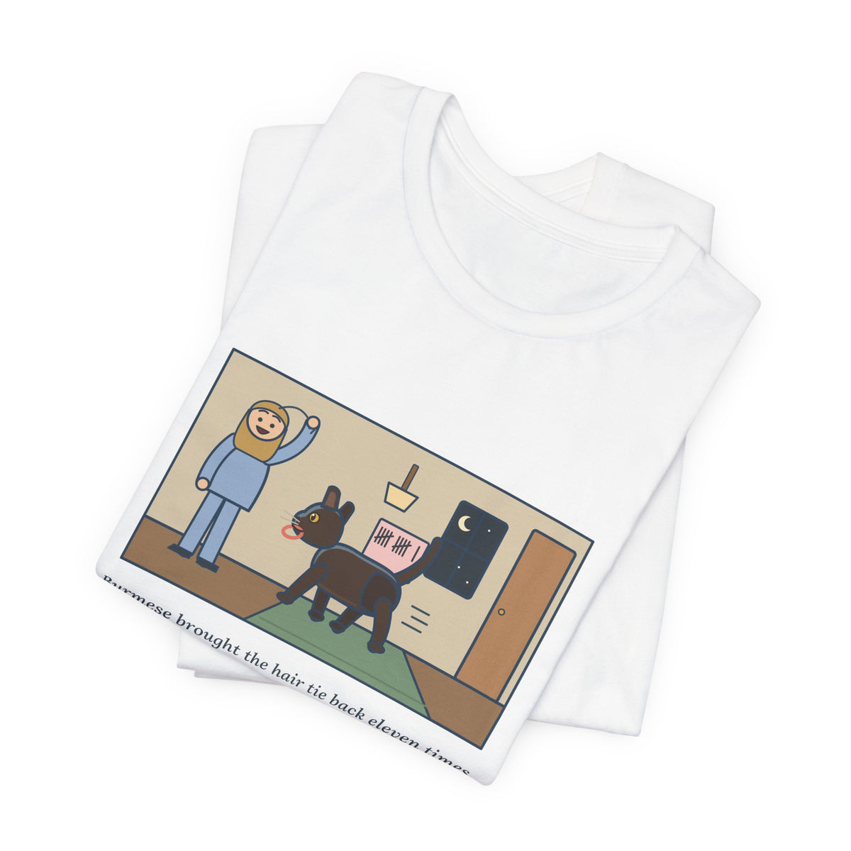 Funny Burmese Cat T-Shirt, Brought the Hair Tie Back Eleven Times, Hallway Fetch Tee
