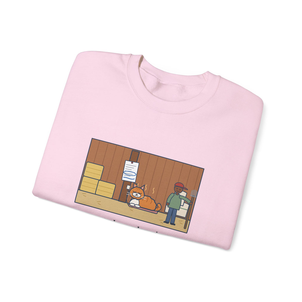 Barn Cat Sweatshirt, Showed Up in May, Now He Has a Heated Bed and His Name on the Feed Bill, Funny Barn Corner Crewneck