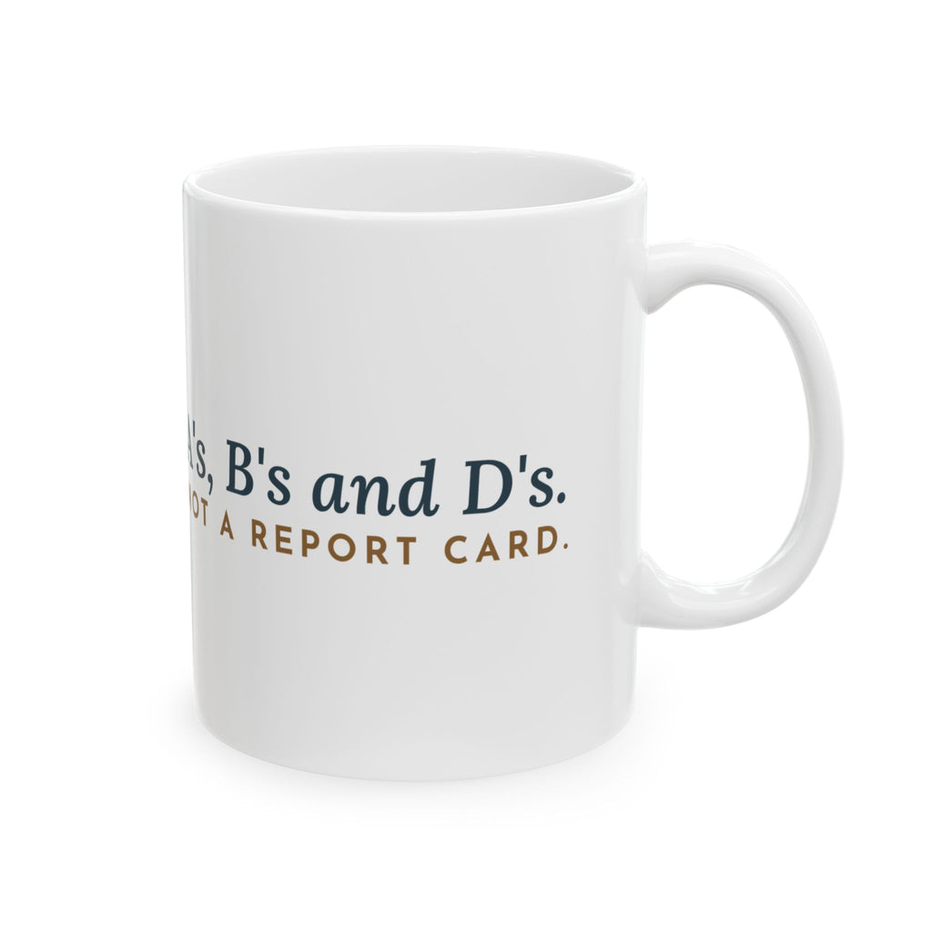 NICU Nurse Coffee Mug - A's, B's and D's. Not a Report Card. Neonatal Nursing Gift