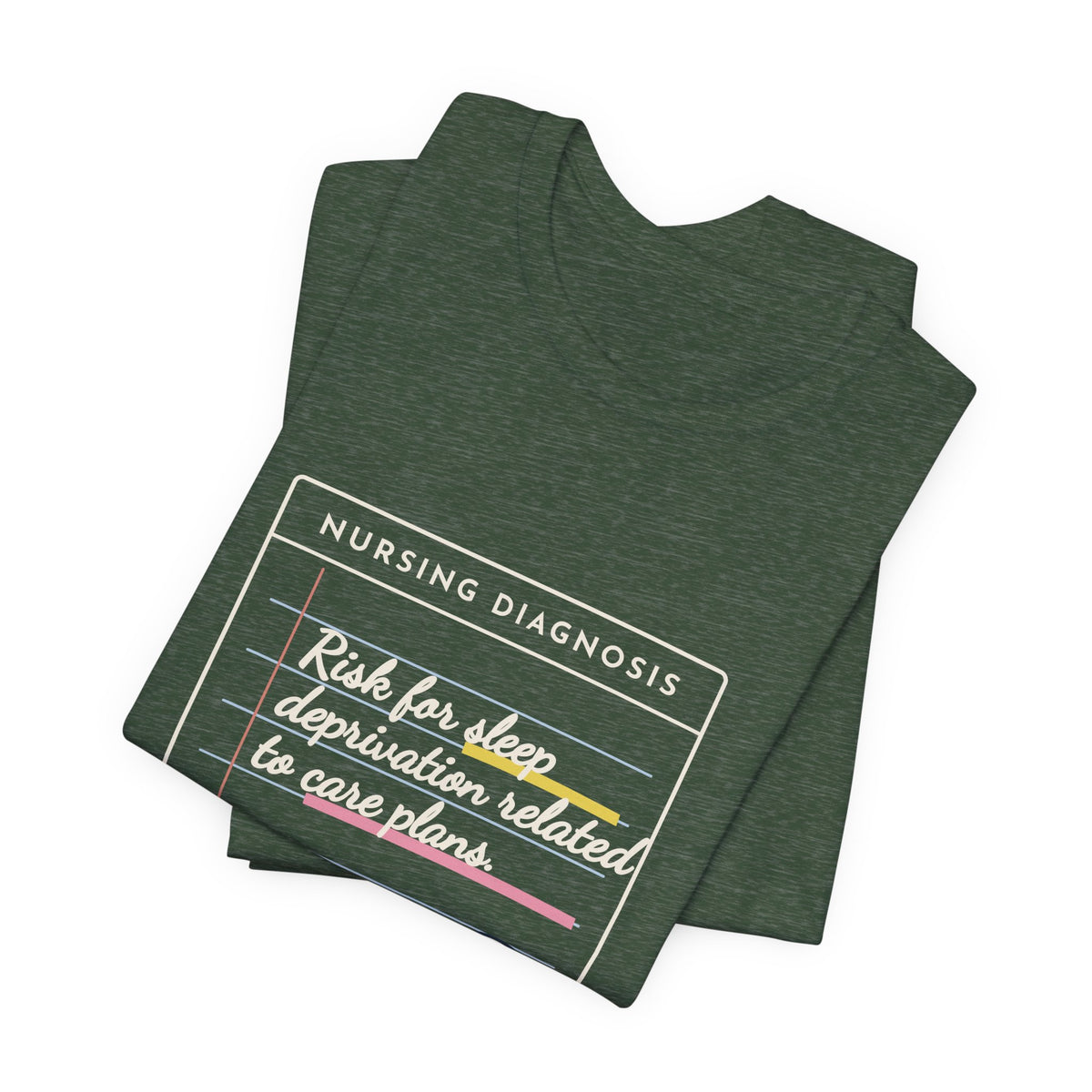 Nursing Student T-Shirt - Risk for Sleep Deprivation Related to Care Plans